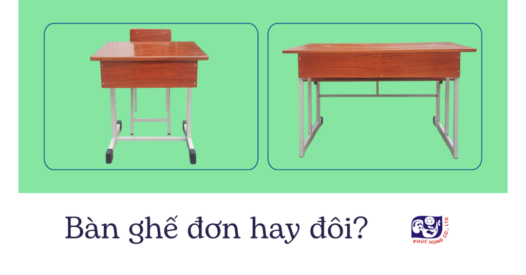 Bàn ghế đơn hay đôi