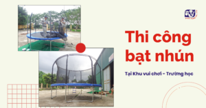 thi công bạt nhún